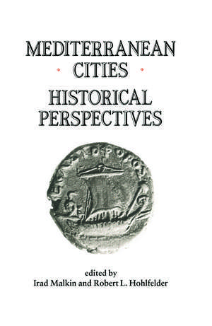 Mediterranean Cities: Historical Perspectives de Robert L. Hohlfelder