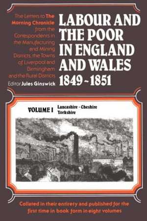 Labour and the Poor in England and Wales, 1849-1851: Lancashire, Cheshire & Yorkshire de Jules Ginswick