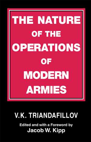 The Nature of the Operations of Modern Armies de V.K. Triandafillov