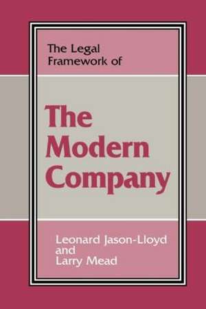 The Legal Framework of the Modern Company de Leonard Jason-Lloyd