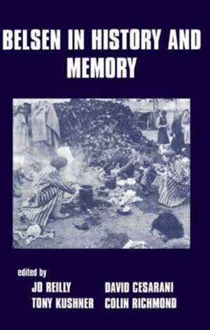 Belsen in History and Memory de David Cesarani