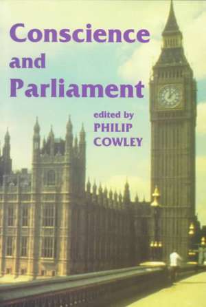 Conscience and Parliament de Philip Cowley