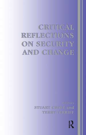 Critical Reflections on Security and Change de Stuart Croft