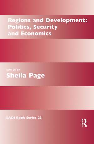 Regions and Development: Politics, Security and Economics de Sheila Page