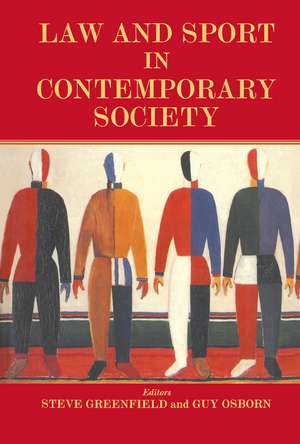 Law and Sport in Contemporary Society de Steven Greenfield