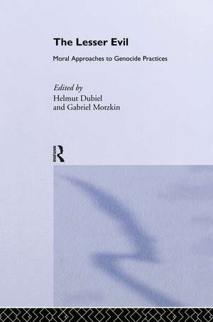 The Lesser Evil: Moral Approaches to Genocide Practices de Helmut Dubiel