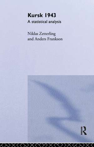 Kursk 1943: A Statistical Analysis de Anders Frankson