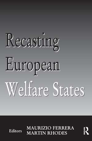 Recasting European Welfare States de Maurizio Ferrera