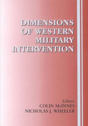 Dimensions of Western Military Intervention de Colin McInnes