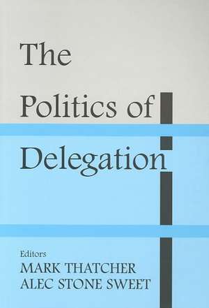 The Politics of Delegation de Alec Stone Sweet