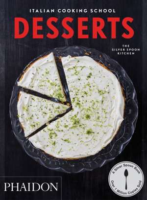 Italian Cooking School: Desserts de Liz Haarala Hamilton