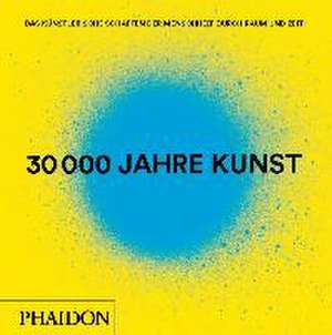 30.000 Jahre Kunst