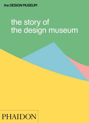 The Story of the Design Museum de Tom Wilson