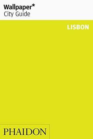 Wallpaper* City Guide Lisbon de Wallpaper