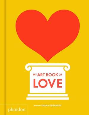 My Art Book of Love de Shana Gozansky