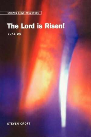 The Lord Is Risen de Steven Croft