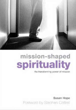 Mission-shapped spirituality de Susan Hope