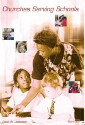 Churches Serving Schools de David W Lankshear