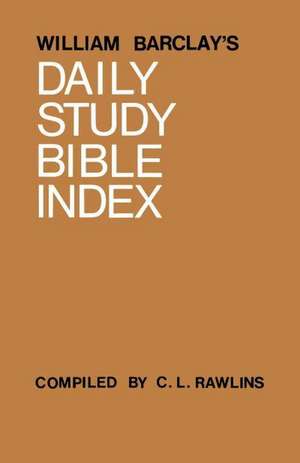 William Barclay's Daily Study Bible Index de William Barclay