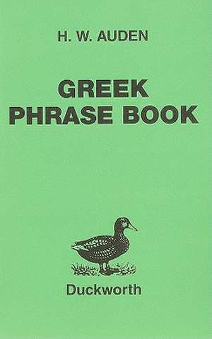 Greek Phrase Book de H.W. Auden