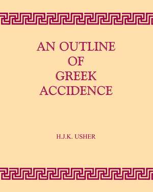 Outline of Greek Accidence de H.J.K. Usher