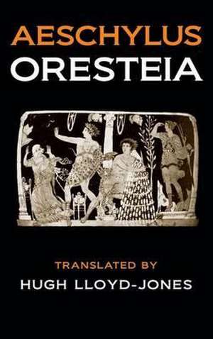 The Oresteia de Aeschylus