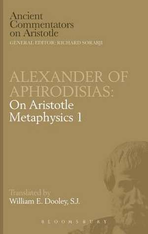 Alexander of Aphrodisias: On Aristotle Metaphysics 1 de Alexander