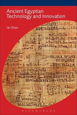 Ancient Egyptian Technology and Innovation de Ian Shaw