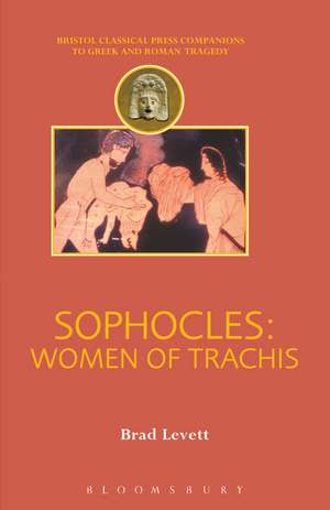 Sophocles: Women of Trachis de Brad Levett