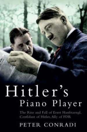 Hitler's Piano Player de Peter J. Conradi