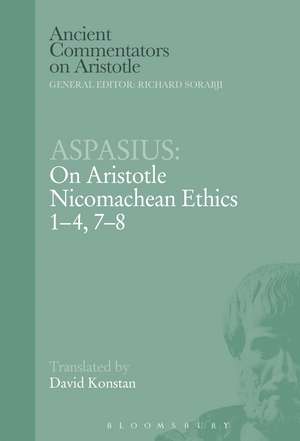 Aspasius: On Aristotle Nicomachean Ethics 1-4, 7-8 de Aspasius