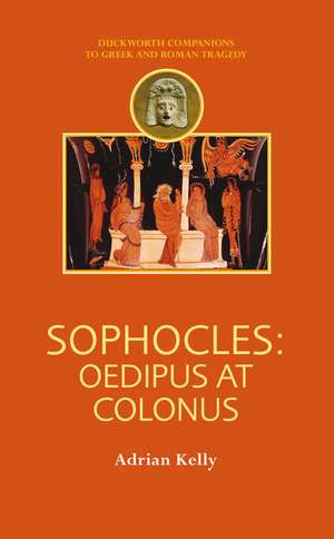 Sophocles: Oedipus at Colonus de Adrian Kelly