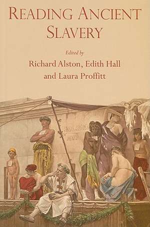 Reading Ancient Slavery de Edith Hall