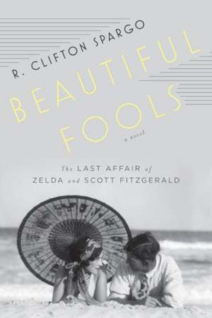 Beautiful Fools de CLIFTON SPARGO R