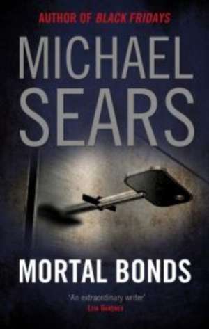 Mortal Bonds de Michael Sears