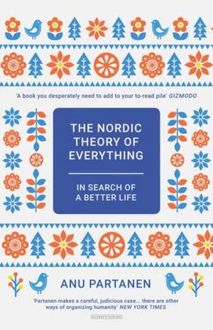 The Nordic Theory of Everything de Anu Partanen