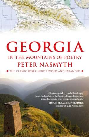 Georgia in the Mountains of Poetry de Peter Nasmyth