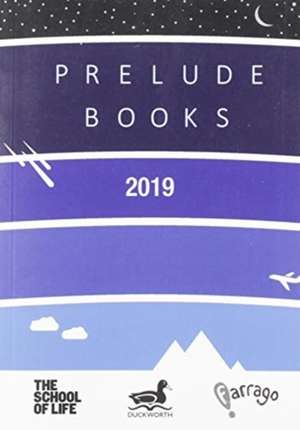 2019 PRELUDE CATALOGUE de PRELUDE BOOKS