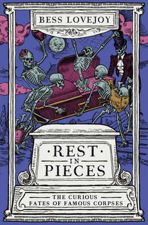 Rest in Pieces de Bess Lovejoy