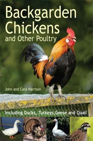 Harrison, J: Backgarden Chickens and Other Poultry de John Harrison