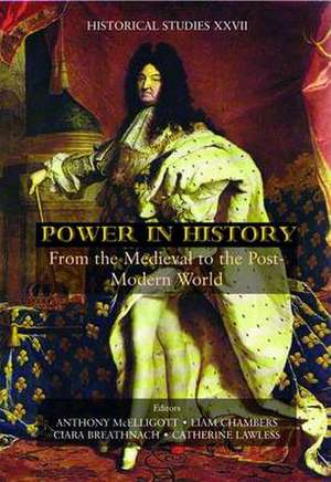 Power in History: From Medieval Ireland to the Post-Modern World de Anthony McElligott