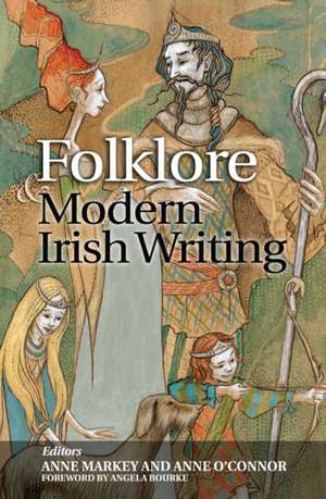 Folklore & Modern Irish Writing de Angela Bourke