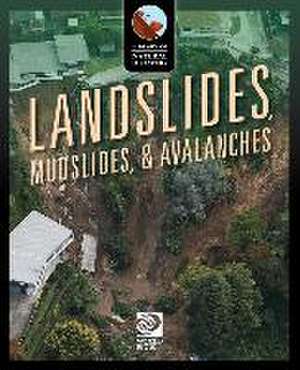 Landslides, Mudslides, & Avalanches de World Book