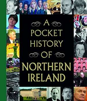 A Pocket History of Northern Ireland de Gill Books