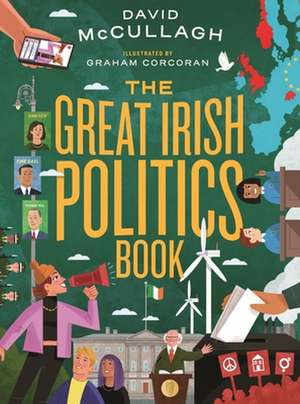 The Great Irish Politics Book de David McCullagh