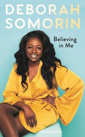 Believing in Me de Deborah Somorin