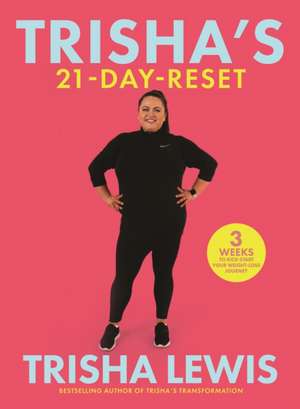 Trisha's-21 Day-Reset de Trisha Lewis