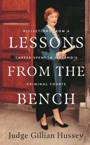 Lessons From the Bench de Gillian Hussey