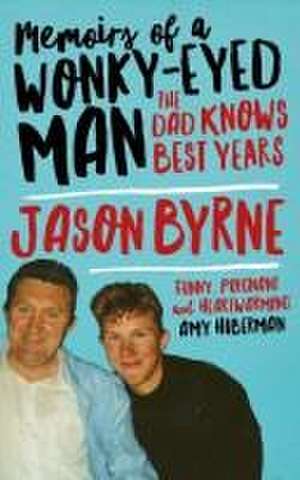 Memoirs of a Wonky-Eyed Man de Jason Byrne