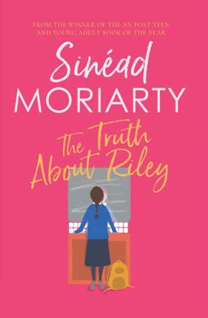 The Truth About Riley de Sinead Moriarty